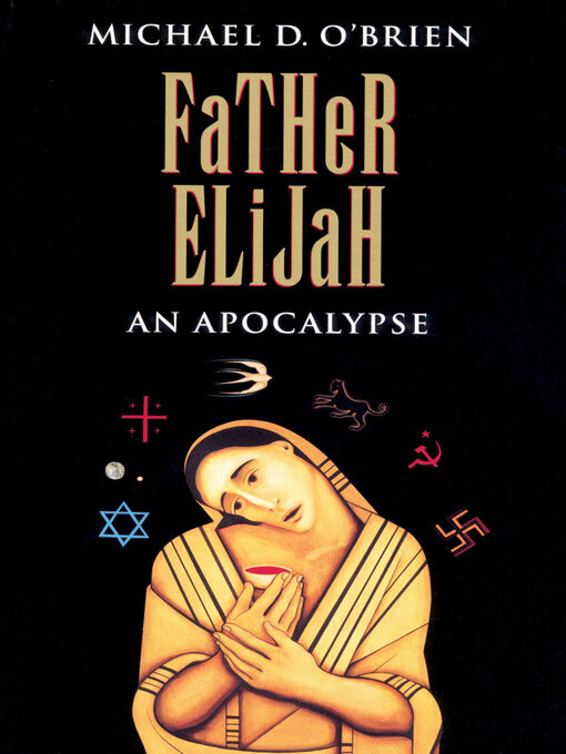 Title details for Father Elijah by Michael D. O'Brien - Available